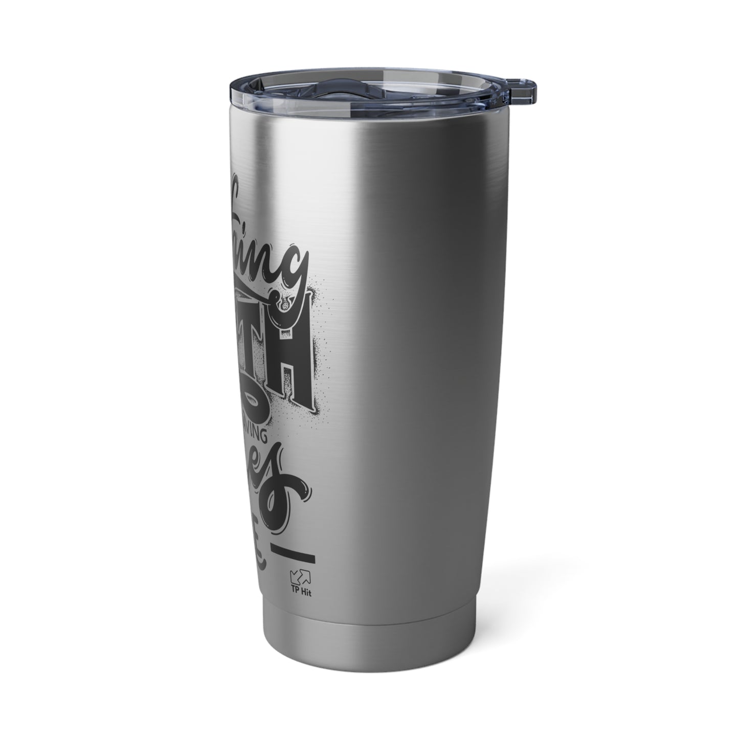 TP Hit Motivation Tumbler 20oz