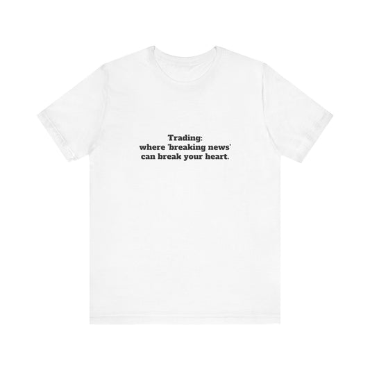 Trader Quotes Unisex Tshirt