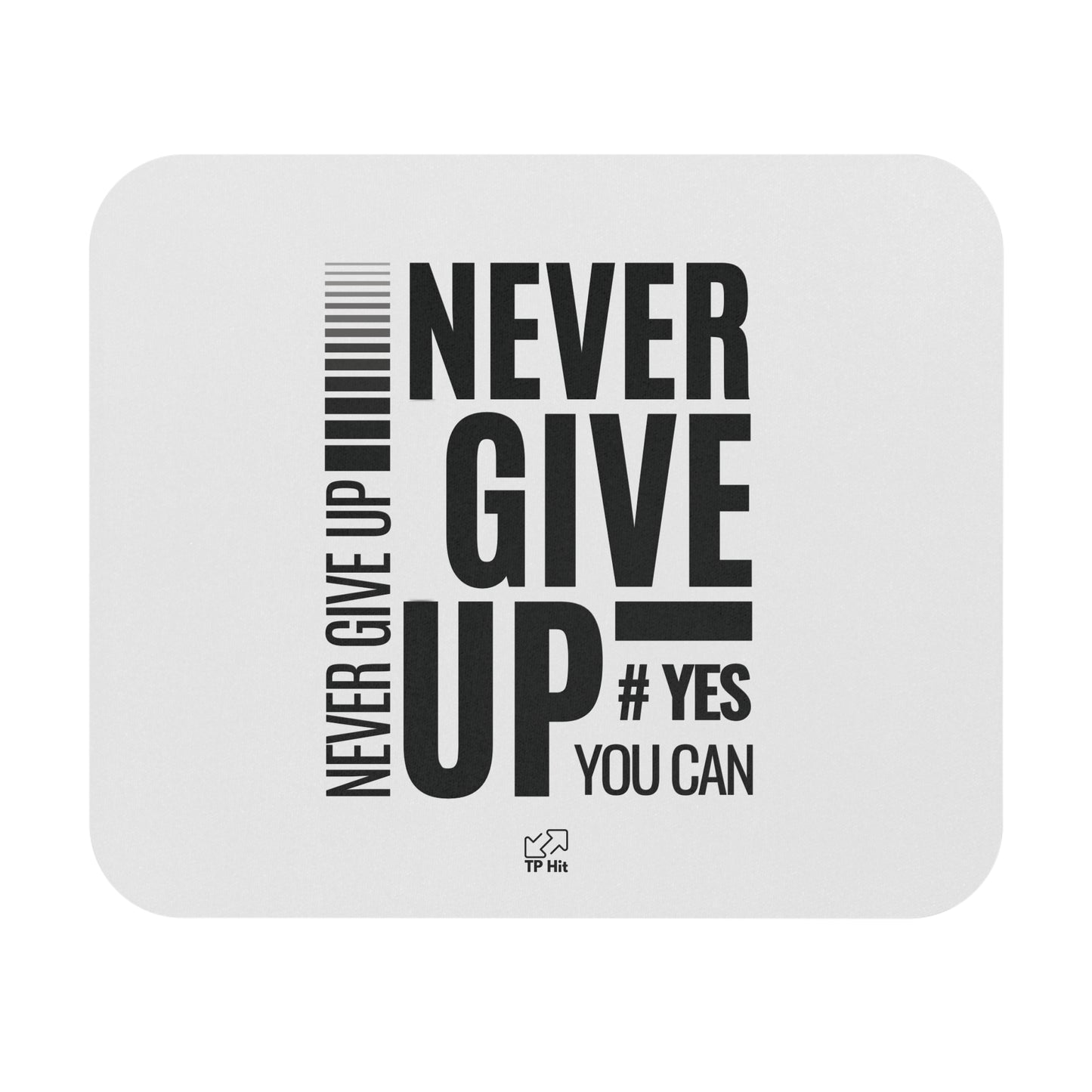 Never Give Up Motivational Mouse Pad