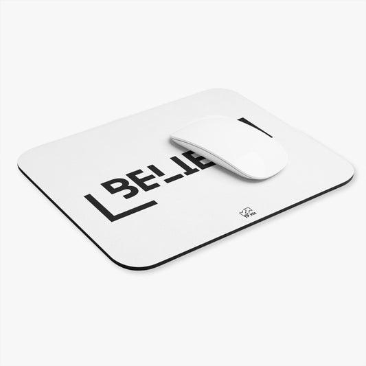 Believe Mouse Pad